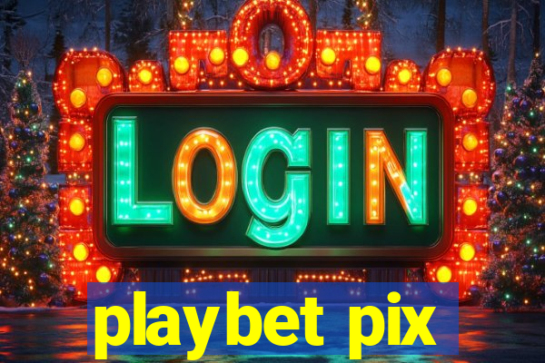 playbet pix